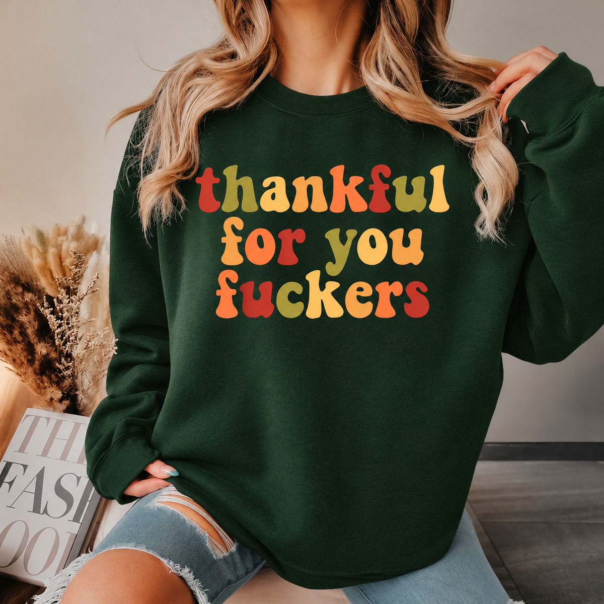 Thankful For You Fuckers Funny Thanksgiving T-Shirt Friendsgiving Grateful Fall Season Casual Daily Wear Top